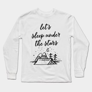 Let's Sleep Under The Stars Long Sleeve T-Shirt